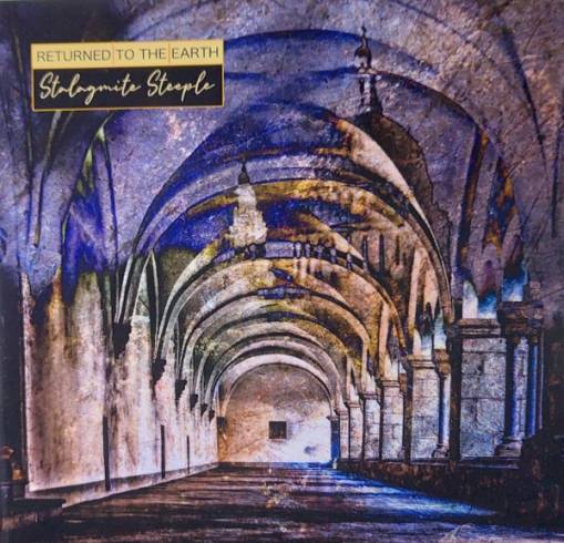 Okładka Returned To The Earth - Stalagmite Steeple