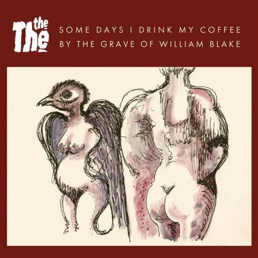 Okładka The The - Some Days I Drink My Coffee By The Grave Of William Blake EP