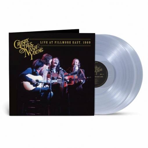 Okładka CROSBY, STILLS, NASH & YOUNG - LIVE AT FILLMORE EAST, 1969 (LIMITED CLEAR VINYL)