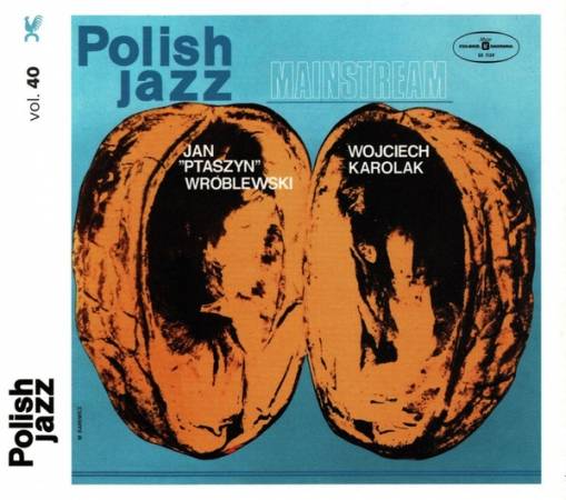 Okładka KAROLAK, WOJCIECH WRÓBLEWSKI JAN PTASZYN - MAINSTREAM (POLISH JAZZ VOL.40)
