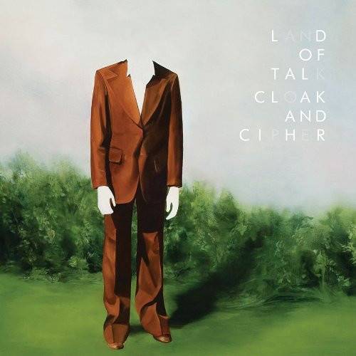 Okładka *Land Of Talk - Cloak And Cipher [VG]