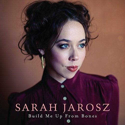 Okładka SARAH JAROSZ - BUILD ME UP FROM BONES (LP)