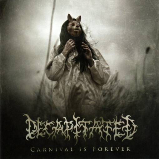 Okładka Decapitated - Carnival Is Forever