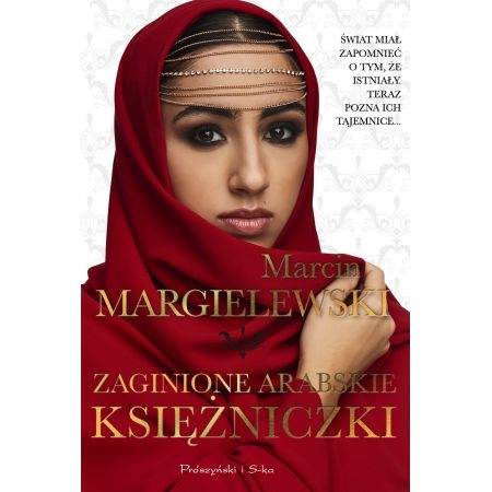 Okładka Marcin Margielewski - Zaginione arabskie księżniczki [NM]