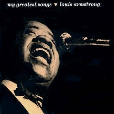 Okładka ARMSTRONG, LOUIS - MY GREATEST SONGS