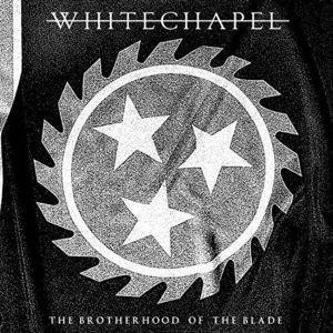 Okładka Whitechapel - The Brotherhood Of The Blade