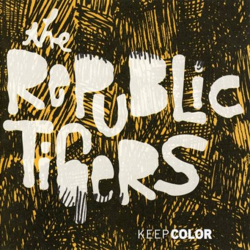 Okładka The Republic Tigers - Keep Color [NM]