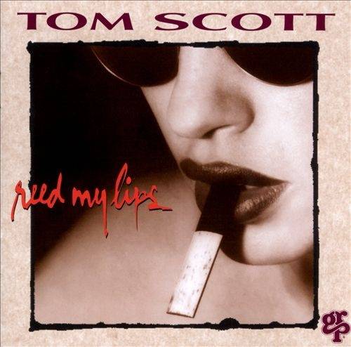 Okładka Tom Scott - Reed My Lips [VG]