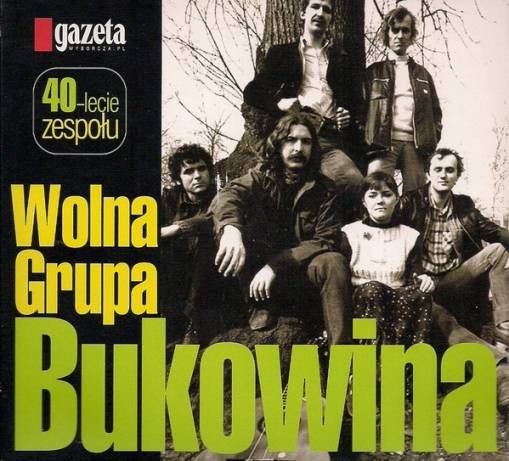 Okładka Wolna Grupa Bukowina - 40-lecie Zespołu (Czyt. Opis) [EX]