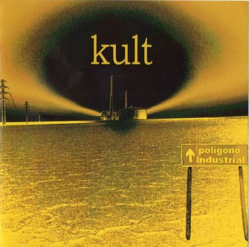 Okładka Kult - Poligono Industrial (Wydanie 2005) [EX]