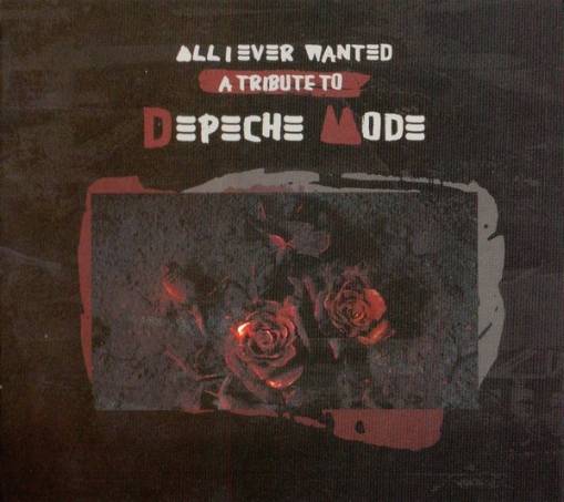 Okładka V/A - All I Ever Wanted - A Tribute To Depeche Mode