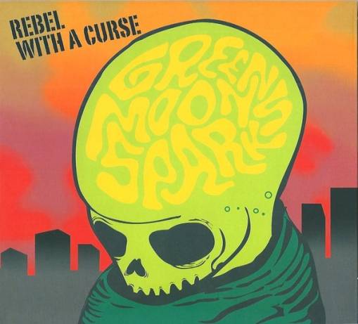 Okładka Green Moon Sparks - Rebel With A Curse [NM]