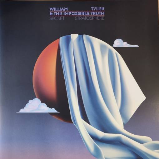 Okładka William Tyler & The Impossible Truth - Secret Stratosphere LP
