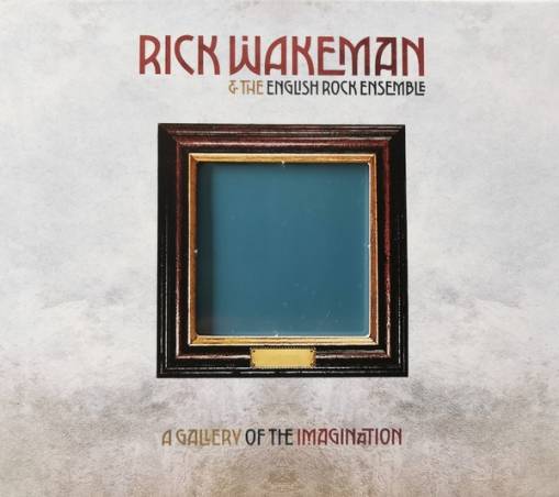 Okładka Wakeman, Rick - A Gallery Of The Imagination CDDVD