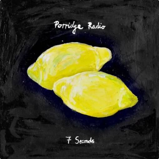 Okładka Porridge Radio - 7 Seconds SINGLE VINYL