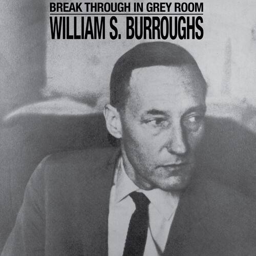 Okładka William S Burroughs - Break Through In Grey Room