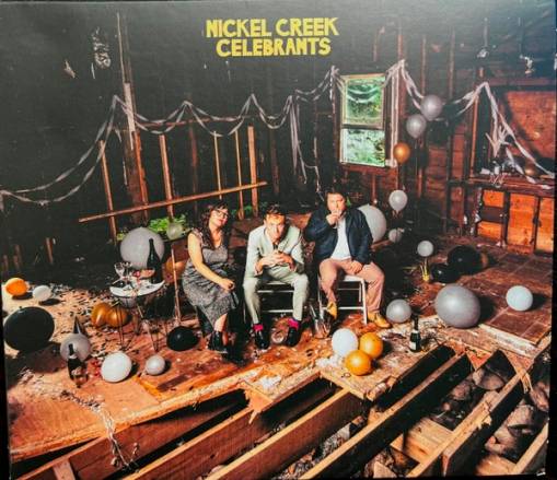 Okładka Nickel Creek - Celebrants
