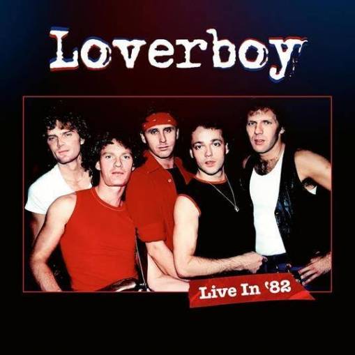 Okładka Loverboy - Live In 82 CDBLURAY