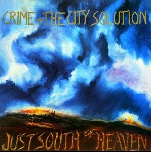 Okładka Crime & The City Solution - Just South Of Heaven LP