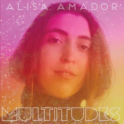 Okładka Amador, Alisa - Multitudes