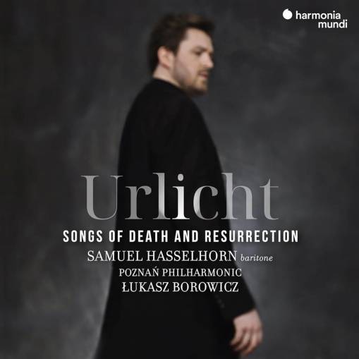 Okładka Urlicht - Songs of Death And Resurrection Poznan Philharmonic Orchestra Borowicz Hasselhorn