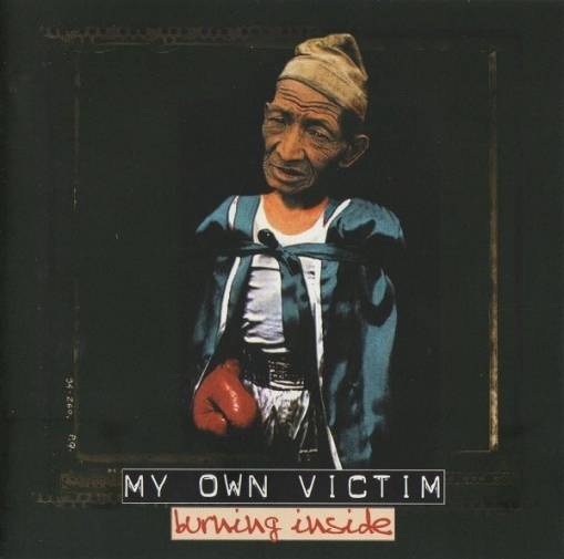 Okładka My Own Victim - Burning Inside