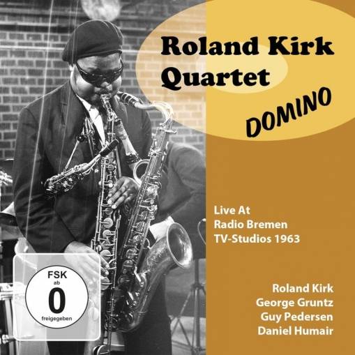 Okładka Roland Kirk Quartet - Domino Live At Radio Bremen TV-Studios 1963 CDDVD