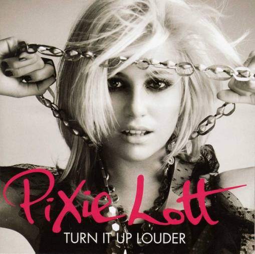 Okładka Pixie Lott - Turn It Up Louder [EX]