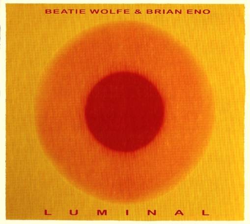 Okładka ENO, BRIAN / BEATIE WOLFE - LUMINAL