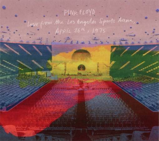 Okładka Pink Floyd - Live From the Los Angeles Sports Arena, April 26th, 1975 
