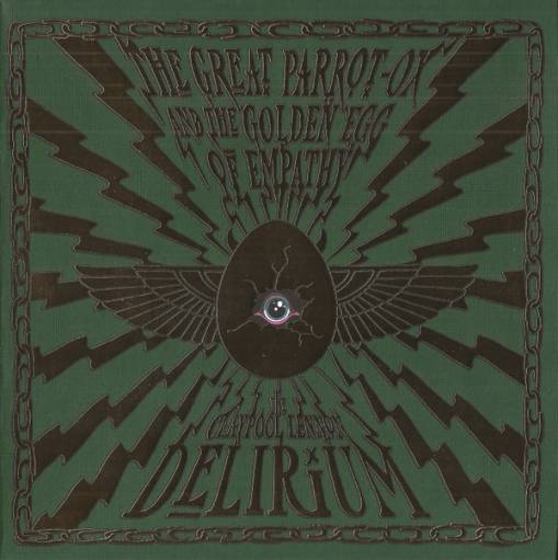 Okładka Claypool Lennon Delirium, The - The Great Parrot-Ox And The Golden Egg Of Empathy