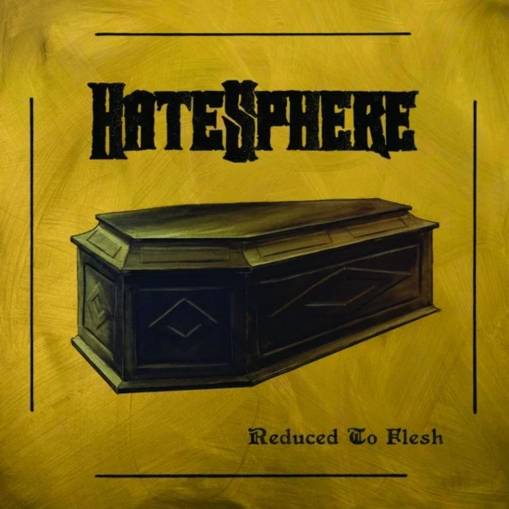 Okładka Hatesphere - Reduced To Flesh