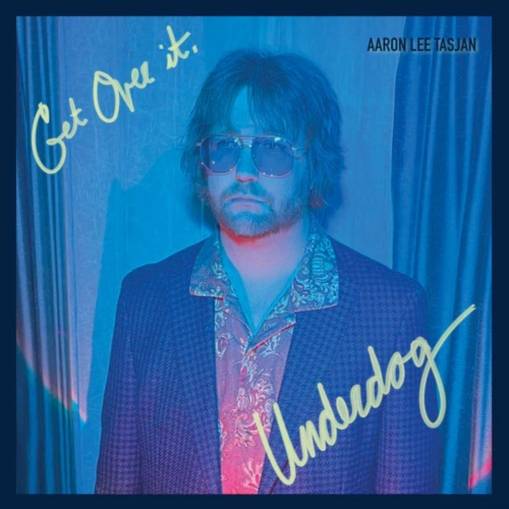 Okładka Aaron Lee Tasjan - Get Over It Underdog