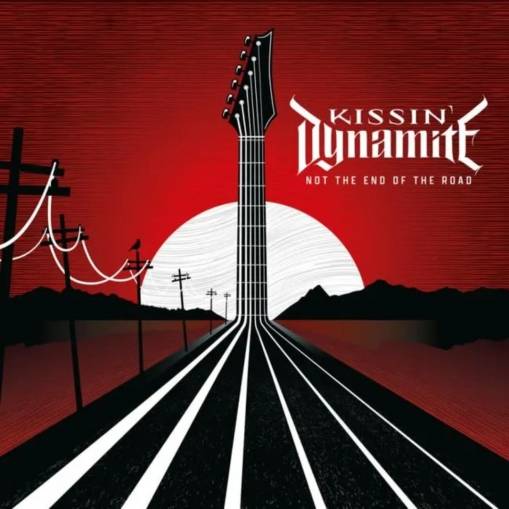 Okładka Kissin Dynamite - Not The End Of The Road