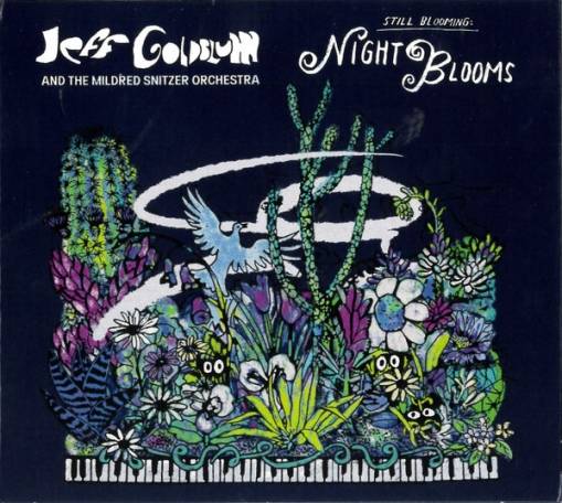 Okładka GOLDBLUM, JEFF & THE MILDRED SNITZER ORCHESTRA - NIGHT BLOOMS