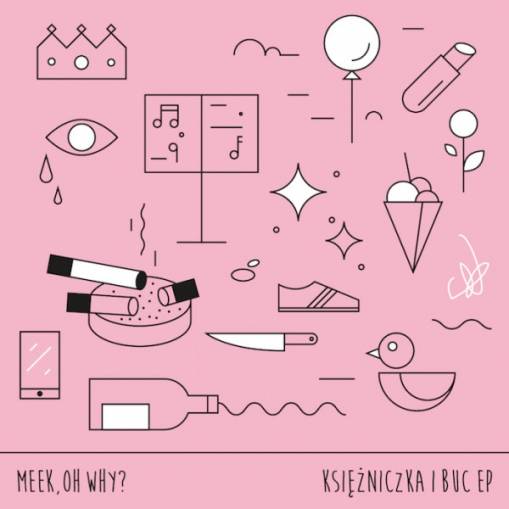 Okładka Meek, Oh Why? - Księżniczka I Buc [NM]