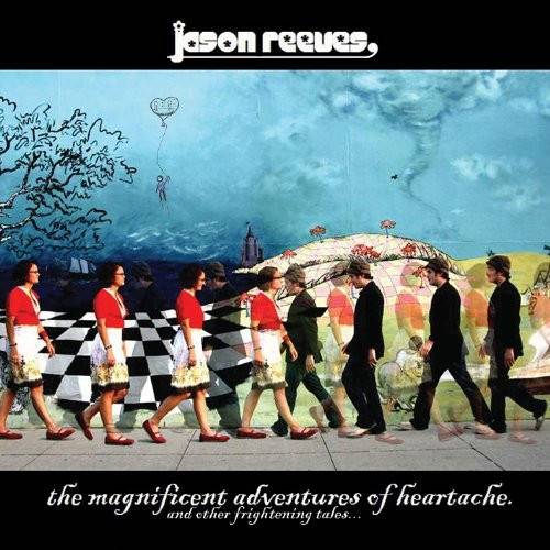 Okładka Jason Reeves - The Magnificent Adventures Of Heartache [And Other Frightening Tales...] [EX]