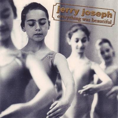 Okładka Jerry Joseph - Everything Was Beautiful [EX]