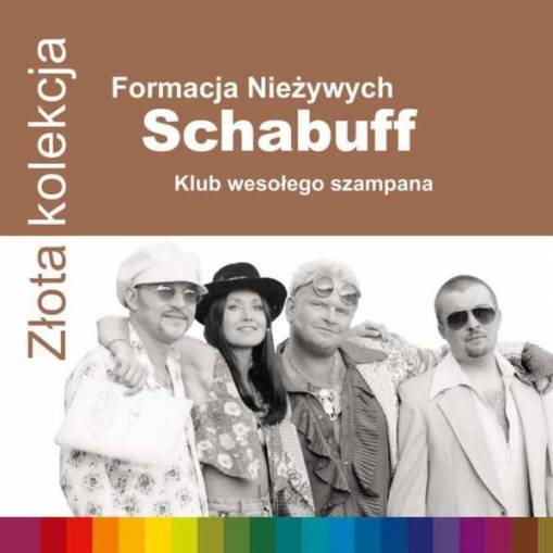 Okładka FORMACJA NIEZYWYCH SCHABUFF - ZŁOTA KOLEKCJA Klub Wesołego Szampana