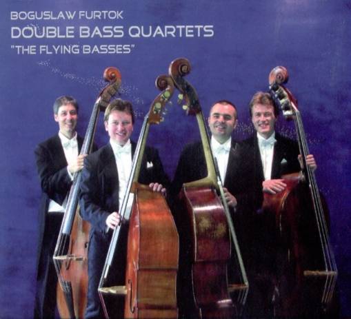 Okładka Boguslaw Furtok, Double Bass Quartets - The Flying Basses [NM]