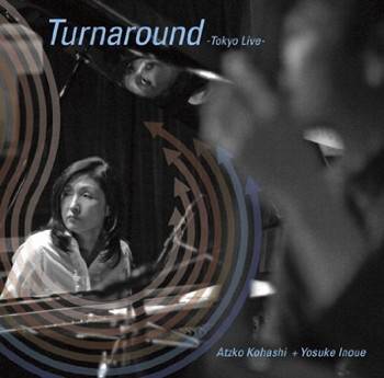 Okładka Atsuko Kohashi, Yosuke Inoue - Turnaround (Tokyo Live) (JAPAN BRAK OBI) [NM]