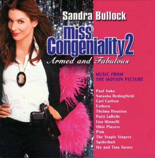 Okładka Various - Miss Congeniality 2: Armed And Fabulous (Music From The Motion Picture)