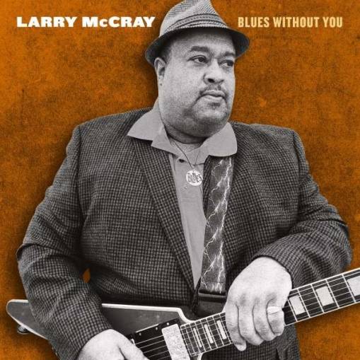 Okładka McCray, Larry - Blues Without You