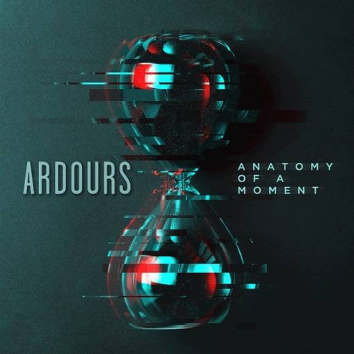 Okładka Ardours - Anatomy Of A Moment