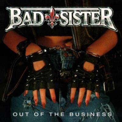 Okładka Bad Sister - Out Of The Business