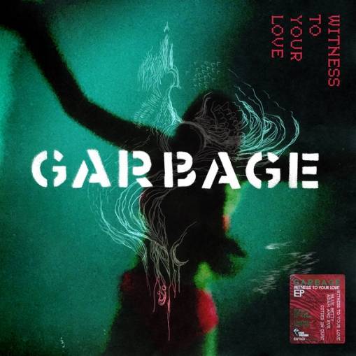 Okładka GARBAGE - WITNESS TO YOUR LOVE (RSD 2023 EX)