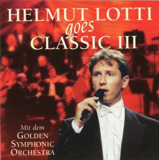 Okładka Helmut Lotti - Helmut Lotti Goes Classic III [EX]