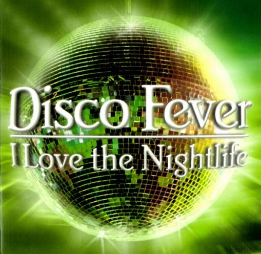 Okładka Various - Disco Fever - I Love The Nightlife (2CD)