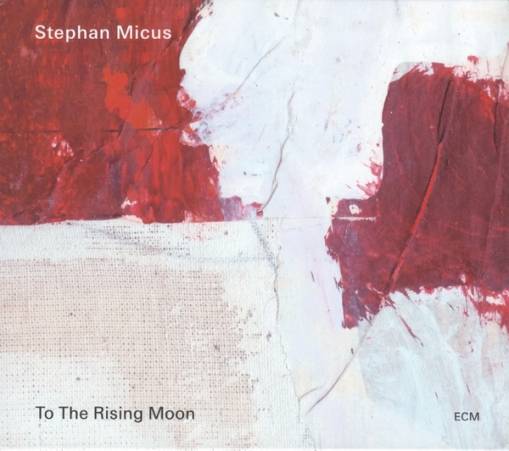 Okładka MICUS, STEPHAN - TO THE RISING MOON
