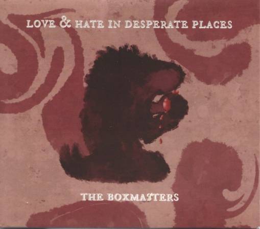 Okładka Boxmasters, The - Love & Hate In Desperate Places